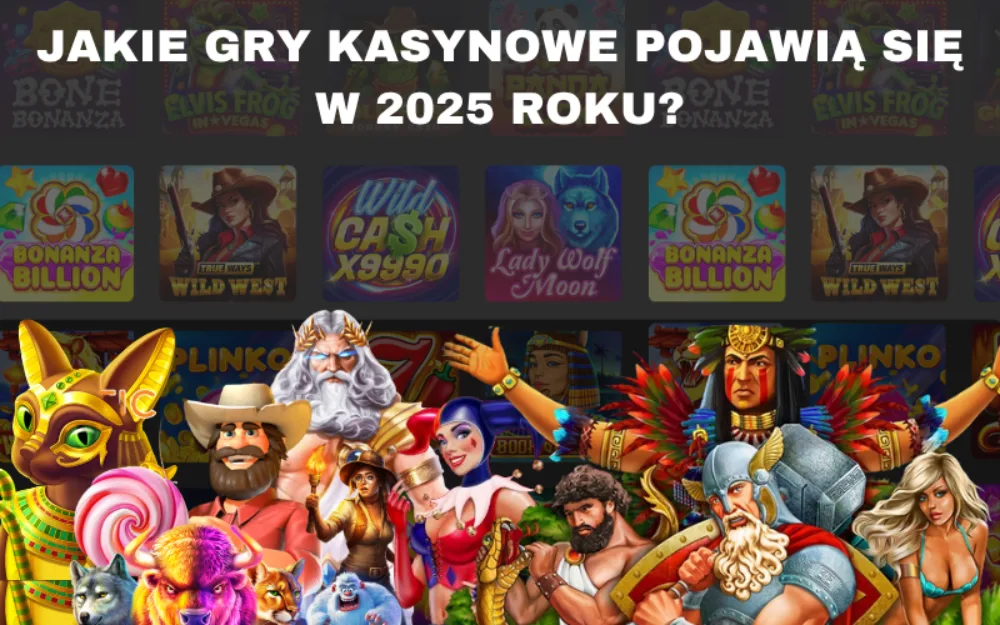 Jakie gry kasynowe pojawią